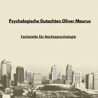 Psychologische Gutachten Oliver Maurus- Fachstelle für Rechtspsychologie